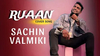 Ruaan Cover Sachin Valmiki