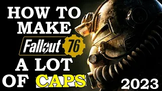 Fallout 76 How To Get Lots Of Caps Fast | Essential Tips To Make More Caps Fallout 76