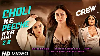 Choli Ke Peeche Kya Hai 2.0 ( FULL VIDEO ): #alkayagnik | #kareenakapoorkhan,#tabu #kriti Crew