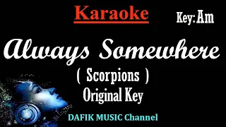 Always Somewhere (Karaoke) Scorpions/ Original Key Am