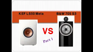 ① [Sound Battle] KEF LS50 Meta vs B&W 705 S3 (Dire Straits – You and Your Friend)