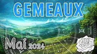 ♊GEMEAUX MAI 2024 ~ UN MOIS D'ABONDANCE !