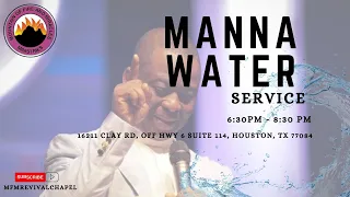 MANNA WATER SERVICE | FEBRUARY 1ST | MFM REVIVAL CHAPEL USA