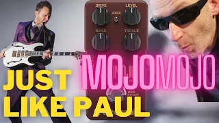 MojoMOJO PEDAL PAUL GILBERT  STYLE (HOW TO OVERDRIVE TUTORIAL)