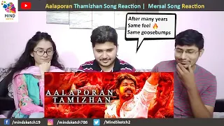 Aalaporan Thamizhan Song Reaction |  Mersal Song Reaction | Vijay | A.R. Rahman