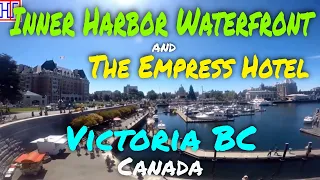 Victoria BC - Inner Harbor Waterfront and Empress Hotel | Victoria BC (Canada) Travel Guides - Ep#6