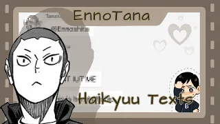 Haikyuu Texts || EnnoTana || I just stay in my room too long…
