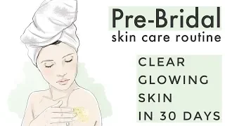 Pre bridal skin care routine to get super glossy skin in 1 month