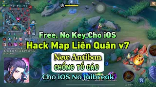 Hack Map Liên Quân v7 Free Cho iOS New Antiban, Chống Tố Cáo Cho iOS No Jaibreak - pH Mod