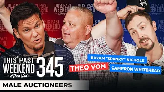 Male Auctioneers | This Past Weekend w/ Theo Von #345