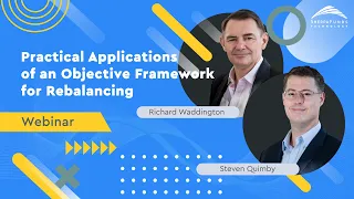 Practical Applications of an Objective Framework for Rebalancing  Richard Waddington & Steven Quimby