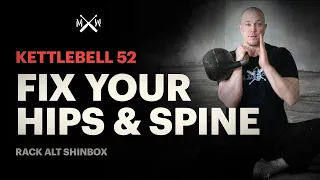 Fix Your Hip & Spine Pain With A Kettlebell Mobility Drill - Kettlebell 52 Rack Alt Shinbox