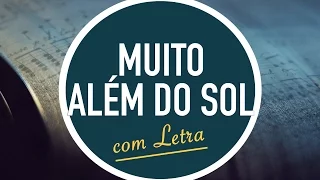 MUITO ALÉM DO SOL | MENOS UM Hinário Adventista / Hino IASD 551 | MENOS UM