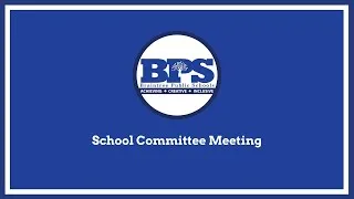 BPS School Committee Meeting - Monday, October 2nd, 2023