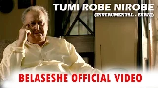 Tumi Robe Nirobe | Instrumental | Rabindranath | Belaseshe | Esraj | Shubhayu | Rabindra sangeet