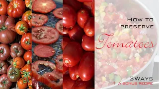 3 Ways to Preserve your Tomatoes