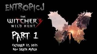 The Witcher 3: Wild Hunt [NG+] [Death March] [Part 1]