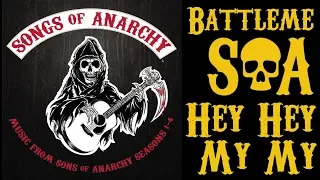 Battleme - Hey Hey My My ( Sons of Anarchy S03E13 )