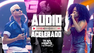 Tá Na Mente part. Marvvila - Áudio Acelerado (Ao Vivo) | Vídeo Oficial