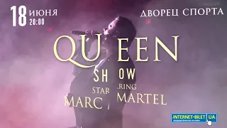 QUEEN SHOW starring MARC MARTEL