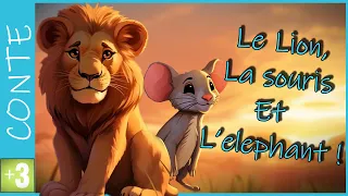 Le Lion, la souris et l'éléphant | Conte pour enfants | Fable