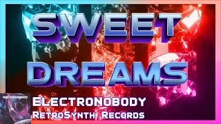 ElectroNobody - Sweet Dreams Cover Lyric Video - RetroSynth Records 2018