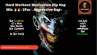 Hard Workout Motivation Hip Hop Mix 🔥🔥- 2Pac - Aggressive Rap -