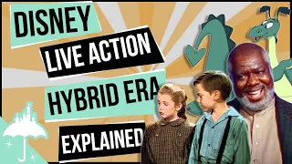 Disney's Live Action Hybrid Era Explained