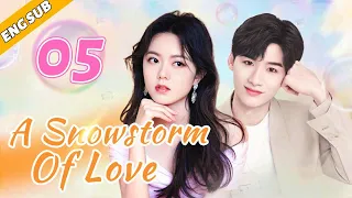 [Eng Sub] A Snowstorm Of Love EP05| Chinese drama| Samsara love| Jingting Bai, AngelZhao