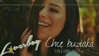 LoverBoy - Chcę Buziaka (Tr!Fle & LOOP & Black Due REMIX) NOWOŚĆ DISCO POLO  2018