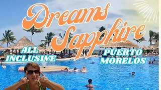 DREAMS SAPPHIRE ALL INCLUSIVE RESORT CANCUN / PUERTO MORELOS FULL TOUR AND HONEST REVIEW