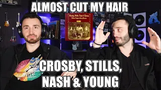 CROSBY, STILLS, NASH & YOUNG - ALMOST CUT MY HAIR (1970) | FIRST TIME REACTION