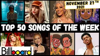 Billboard Top 50 This Week | (November 27th, 2021), Top 50 Songs Of The Week