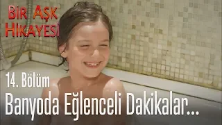 Banyoda eğlenceli dakikalar... - Bir Aşk Hikayesi 14. Bölüm