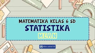 KELAS 6 | MATEMATIKA | STATISTIKA | MENENTUKAN MEAN DATA | RATA-RATA DATA | SEMESTER 2