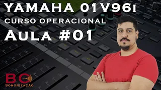 Yamaha 01V96i Curso Operacional - Aula 1 de 2