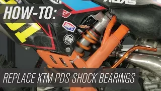 How-To: KTM PDS Shock Bearing Replacement