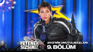 Yetenek Sizsiniz 2012 Unutulmaz Performanslar Bölüm 9