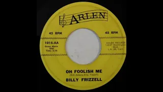 Billy Frizzell: "Oh Foolish Me" -- Country/Rockabilly