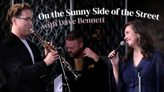 “On the Sunny Side of the Street” - Olivia Van Goor with Clarinetist Dave Bennett Live Jazz at GPUC