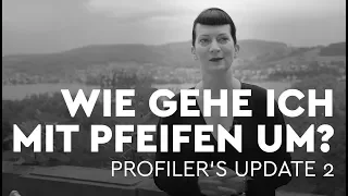 Wie gehe ich mit Pfeifen um? - Profiler's Update 2