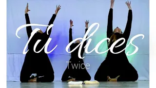 TWICE MÚSICA - Tú Dices (LAUREN DAIGLE - YOU SAY) | Coreografía