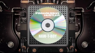 Naw-T-Boy Pres.  Progressive Hustler (2001)