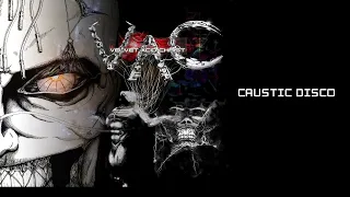 Velvet Acid Christ - Caustic Disco (lyrics, clubbing, intoxication and movies)