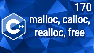 C++ Теорія ⦁ Урок 170 ⦁ malloc, calloc, realloc, free