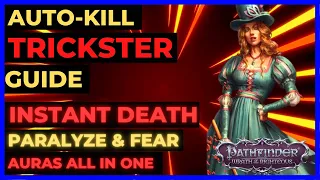 PF: WOTR ENHANCED - AUTO-KILL TRICKSTER Build: INSTANT DEATH, PARALYZE & FEAR AURAS All in One!