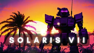 SOLARIS VII - A Synthwave Mix for Mechwarriors