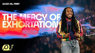 The Mercy of Exhortation - Jackie Hill Perry // Passion 2023 - Atlanta, GA