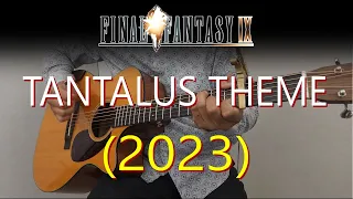 Tantalus Theme (2023 Version) - Final Fantasy IX | Fingerstyle Guitar