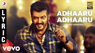 Yennai Arindhaal - Adhaaru Adhaaru Lyric | Ajith Kumar, Trisha Krishnan